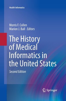 The History of Medical Informatics in the United States