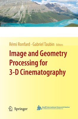 Image and Geometry Processing for 3-D Cinematography