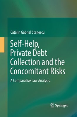 Self-Help, Private Debt Collection and the Concomitant Risks