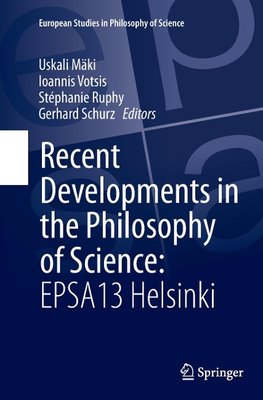 Recent Developments in the Philosophy of Science: EPSA13 Helsinki