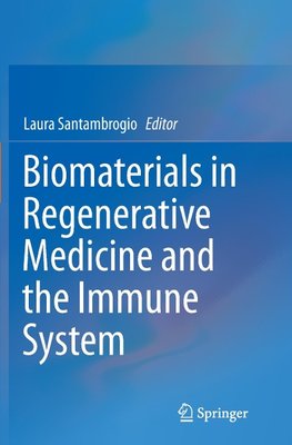 Biomaterials in Regenerative Medicine and the Immune System