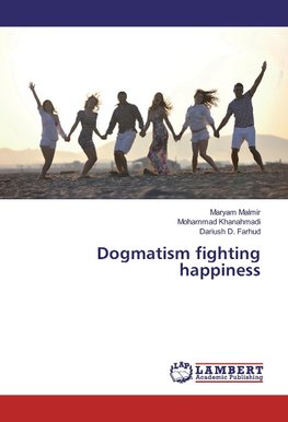 Dogmatism fighting happiness