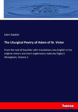 The Liturgical Poetry of Adam of St. Victor