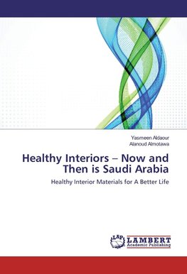 Healthy Interiors - Now and Then is Saudi Arabia