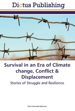 Survival in an Era of Climate change, Conflict & Displacement