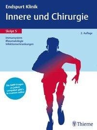 Endspurt Klinik Skript 5: Innere und Chirurgie - Immunsystem, Rheumatologie, Infektionserkrankungen