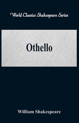 Othello  (World Classics Shakespeare Series)