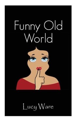 Funny Old World