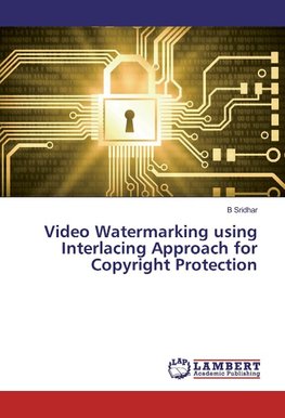 Video Watermarking using Interlacing Approach for Copyright Protection