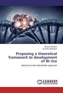 Proposing a theoretical framework to development of Bt rice