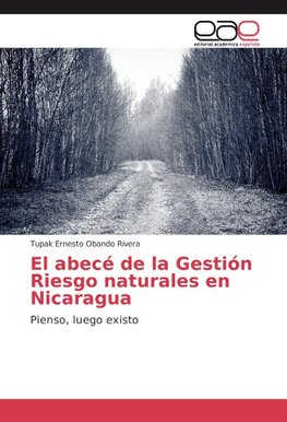 El abecé de la Gestión Riesgo naturales en Nicaragua