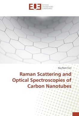 Raman Scattering and Optical Spectroscopies of Carbon Nanotubes