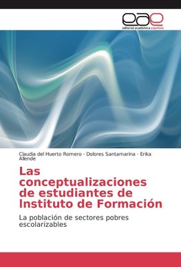 Las conceptualizaciones de estudiantes de lnstituto de Formación