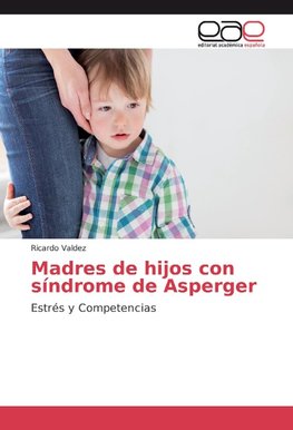 Madres de hijos con síndrome de Asperger