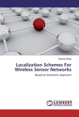 Localization Schemes For Wireless Sensor Networks