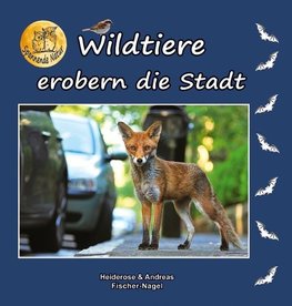 Wildtiere erobern die Stadt