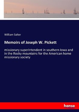 Memoirs of Joseph W. Pickett