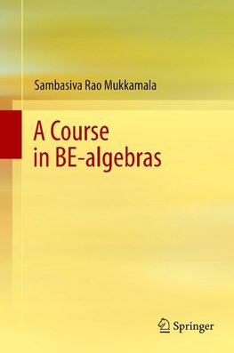 A Course in BE-algebras