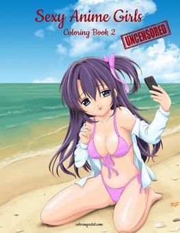 Sexy Anime Girls Uncensored Coloring Book for Grown-Ups 2