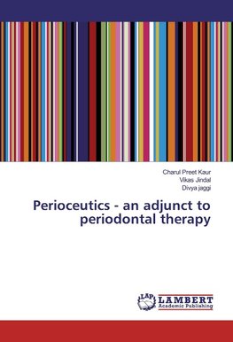 Perioceutics - an adjunct to periodontal therapy