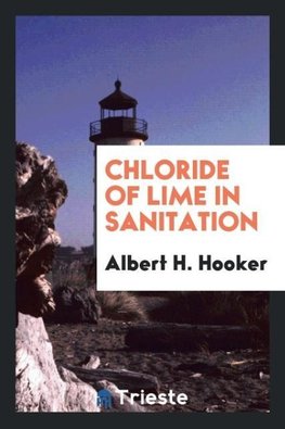 Chloride of Lime in Sanitation