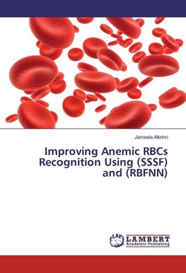 Improving Anemic RBCs Recognition Using (SSSF) and (RBFNN)