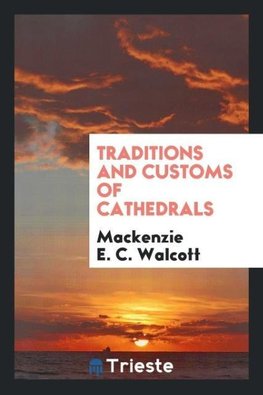 Traditions and Customs of Cathedrals