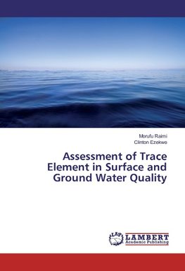 Assessment of Trace Element in Surface and Ground Water Quality