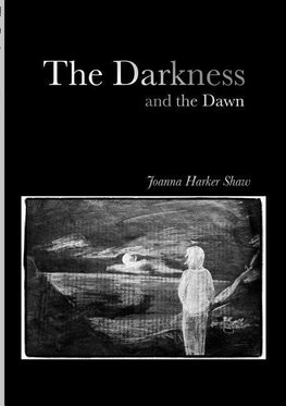 The Darkness and the Dawn