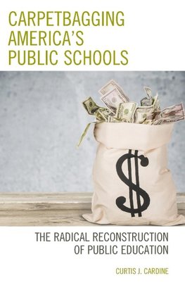 Carpetbagging America's Public Schools