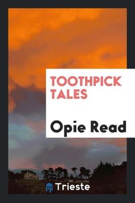 Toothpick Tales