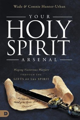 Your Holy Spirit Arsenal