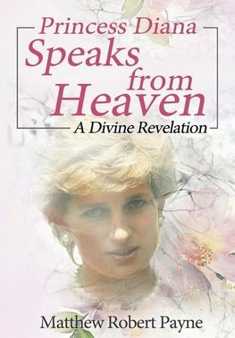 Princess Diana Speaks from Heaven