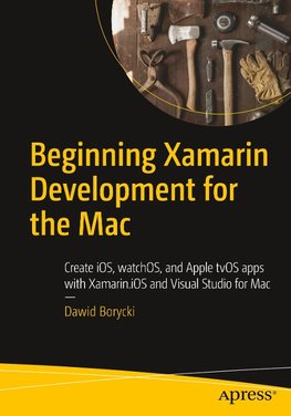 Beginning Xamarin Development for the Mac