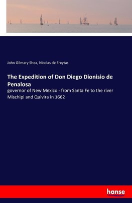 The Expedition of Don Diego Dionisio de Penalosa