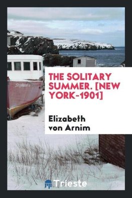 The Solitary Summer. [New York-1901]