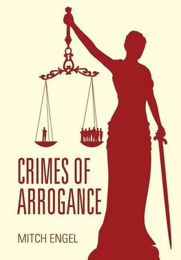 Crimes of Arrogance