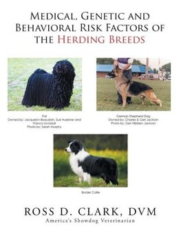 Medical, Genetic and Behavioral Risk Factors of the Herding Breeds