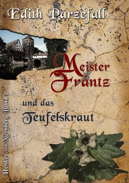 Meister Frantz und das Teufelskraut