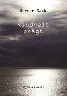 Kindheit prägt