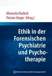 Ethik in der Forensischen Psychiatrie und Psychotherapie