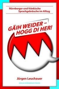 Gäih weider, hogg di her!