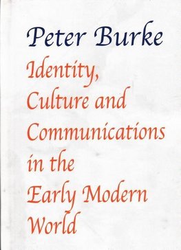 Burke, P: Identity, Culture & Communications in the¿Early Mo