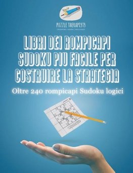 Libri dei rompicapi Sudoku più facile per costruire la strategia | Oltre 240 rompicapi Sudoku logici