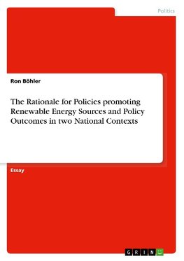 The Rationale for Policies promoting Renewable Energy Sources and Policy Outcomes in two National Contexts