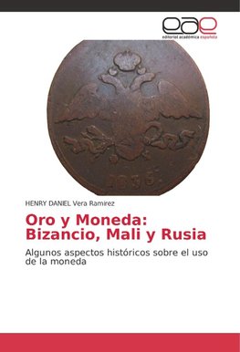 Oro y Moneda: Bizancio, Mali y Rusia