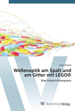 Wellenoptik am Spalt und am Gitter mit LEGO®