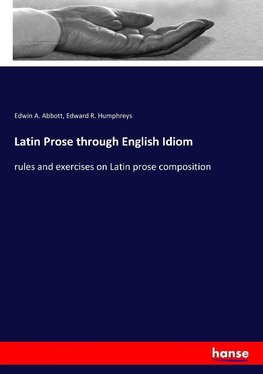 Latin Prose through English Idiom