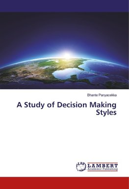 A Study of Decision Making Styles