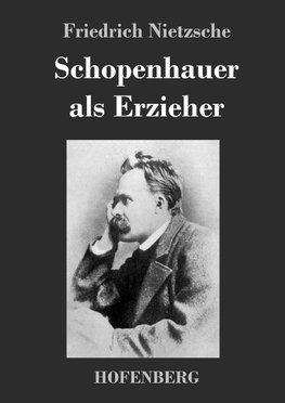 Schopenhauer als Erzieher